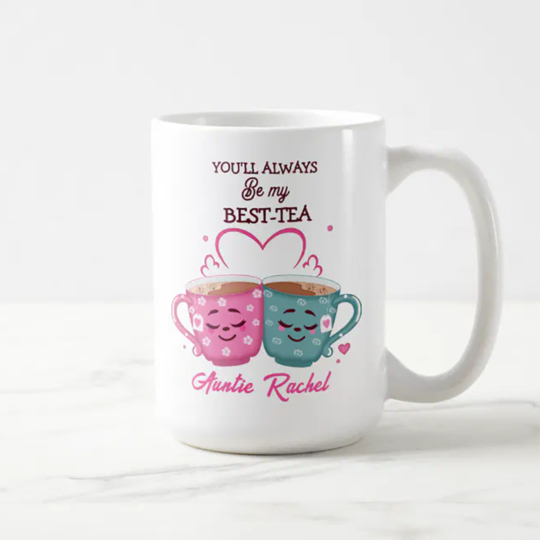 Vizons Design You'll Always Be My Best-Tea Personalized Mother's Day Gifts